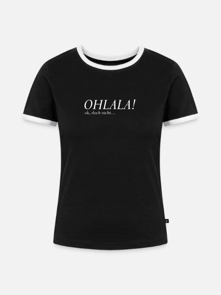 Ohlala! Ok, doch nicht... - Frauen Kontrast-T-Shirt - Schwarz/Weiß