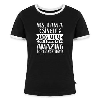 Hundemama Single Mom - Frauen Kontrast-T-Shirt - Schwarz/Weiß - Vorne - Selfina (174cm)