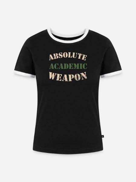 Studenten Absolute Academic Weapon - Frauen Kontrast-T-Shirt - Schwarz/Weiß