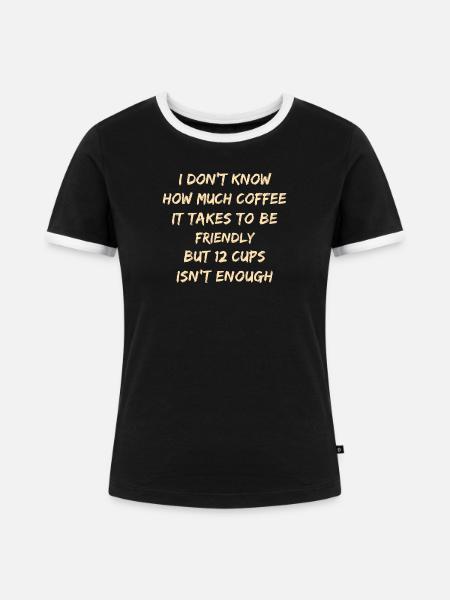 Tee mit Freundlichkeit mit Koffein - Frauen Kontrast-T-Shirt - Schwarz/Weiß