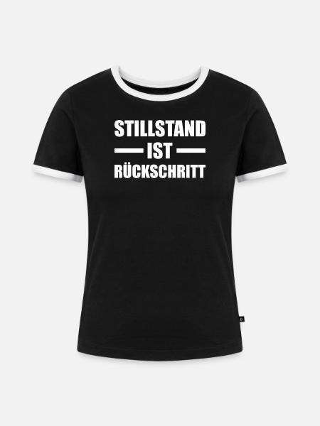 Stillstand ist Rückschritt Motivation - Frauen Kontrast-T-Shirt - Schwarz/Weiß