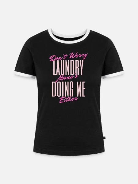 Lustiges Wäscherei-Zitat-Design - Frauen Kontrast-T-Shirt - Schwarz/Weiß