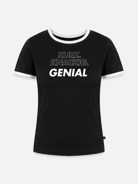 Kurz Knackig Genial  - Frauen Kontrast-T-Shirt - Schwarz/Weiß