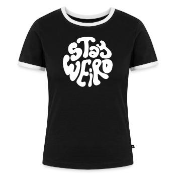 Stay weird - Frauen Kontrast-T-Shirt - Schwarz/Weiß - Vorne - Selfina (174cm)