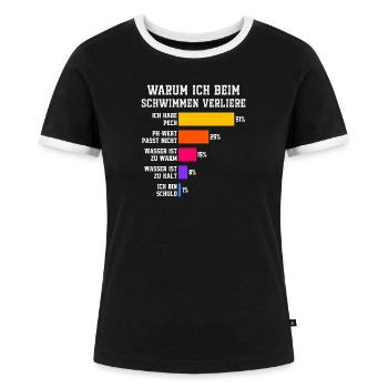 Warum ich beim Schwimmen verliere Schwimmen  - Frauen Kontrast-T-Shirt - Schwarz/Weiß - Vorne - Selfina (174cm)
