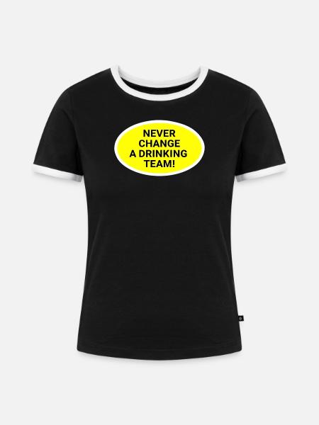 Nie wechsel das Trinkteam - Frauen Kontrast-T-Shirt - Schwarz/Weiß