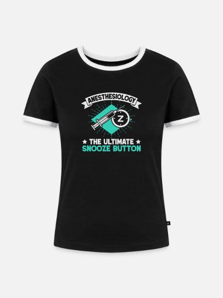 Anesthesiologist Snooze Button Anesthesia - Frauen Kontrast-T-Shirt - Schwarz/Weiß