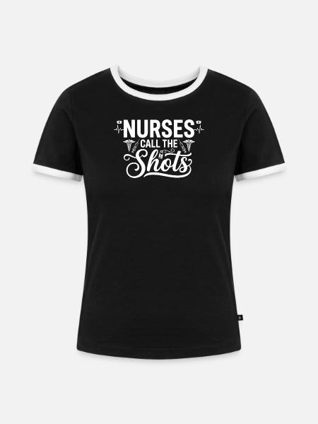 Nurses Call the Shots - Frauen Kontrast-T-Shirt - Schwarz/Weiß