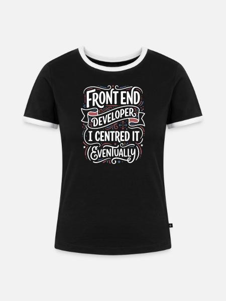 Frontend Entwickler Zentrisch Gestaltet - Frauen Kontrast-T-Shirt - Schwarz/Weiß