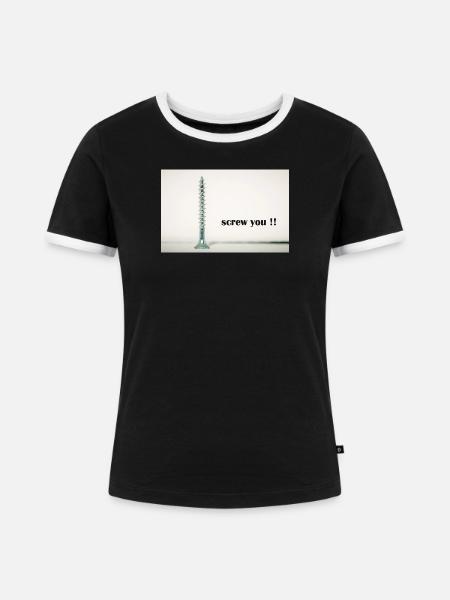 screw you - Frauen Kontrast-T-Shirt - Schwarz/Weiß
