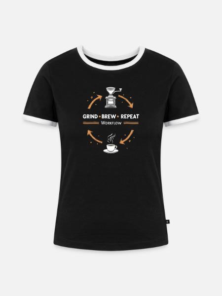 Grind Brew Repeat Espresso Ritual - Frauen Kontrast-T-Shirt - Schwarz/Weiß