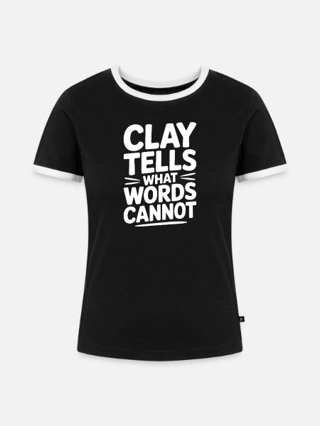 Pottery Artists Clay Tells Pottery - Frauen Kontrast-T-Shirt - Schwarz/Weiß