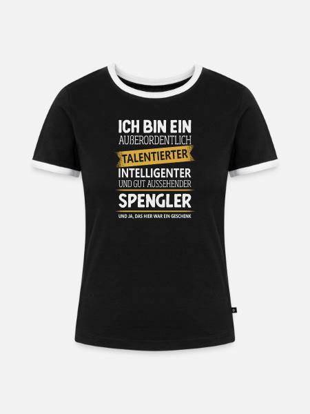 Spengler Klempner Flaschner Spenglermeister - Frauen Kontrast-T-Shirt - Schwarz/Weiß