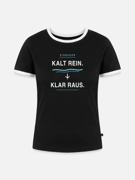 Eisbaden Klar Raus - Frauen Kontrast-T-Shirt - Schwarz/Weiß