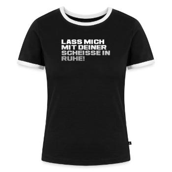 Lass Mich Mit Deiner Scheiße In Ruhe - Frauen Kontrast-T-Shirt - Schwarz/Weiß - Vorne - Selfina (174cm)