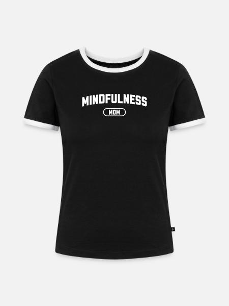 Achtsamkeits-Mama - Frauen Kontrast-T-Shirt - Schwarz/Weiß