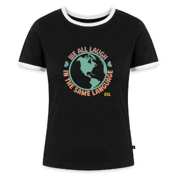 Teacher We All Laugh in the Same Language ESL - Frauen Kontrast-T-Shirt - Schwarz/Weiß - Vorne - Selfina (174cm)