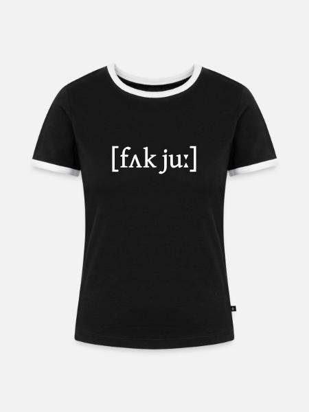 IPA Fuck You - Frauen Kontrast-T-Shirt - Schwarz/Weiß