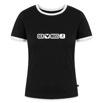 Der Hahn muss laufen - Frauen Kontrast-T-Shirt - Schwarz/Weiß - Vorne - Selfina (174cm)
