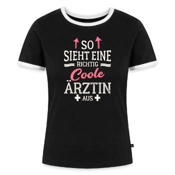 So sieht eine richtig coole Ärztin aus Medizinerin - Frauen Kontrast-T-Shirt - Schwarz/Weiß - Vorne - Selfina (174cm)
