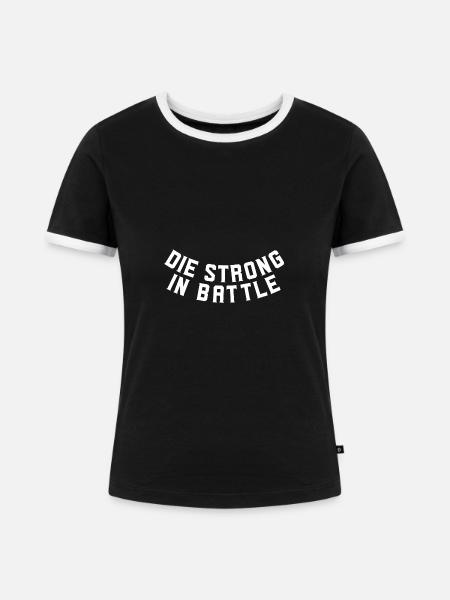 Die strong in battle - Frauen Kontrast-T-Shirt - Schwarz/Weiß