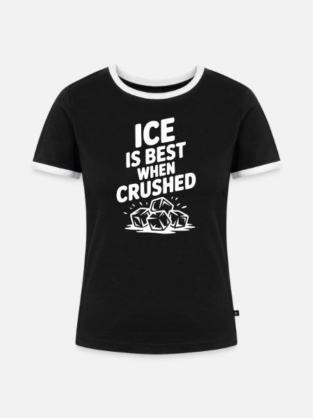 Am besten, wenn man zerdrückt wird - Frauen Kontrast-T-Shirt - Schwarz/Weiß