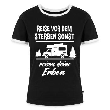Reise vor dem Sterben sonst deine Erben Urlaub - Frauen Kontrast-T-Shirt - Schwarz/Weiß - Vorne - Selfina (174cm)