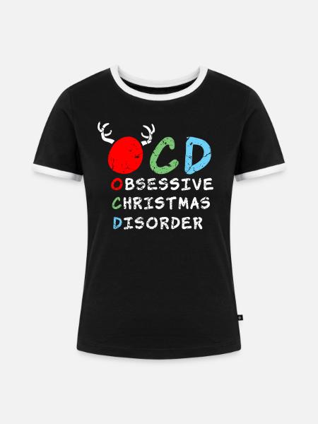 Obsessive Christmas Disorder - Frauen Kontrast-T-Shirt - Schwarz/Weiß
