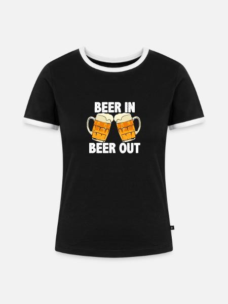 Beer In Beer Out - Frauen Kontrast-T-Shirt - Schwarz/Weiß