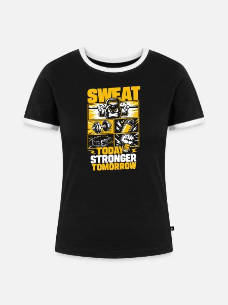 Sweat Today Stronger Tomorrow - Frauen Kontrast-T-Shirt - Schwarz/Weiß