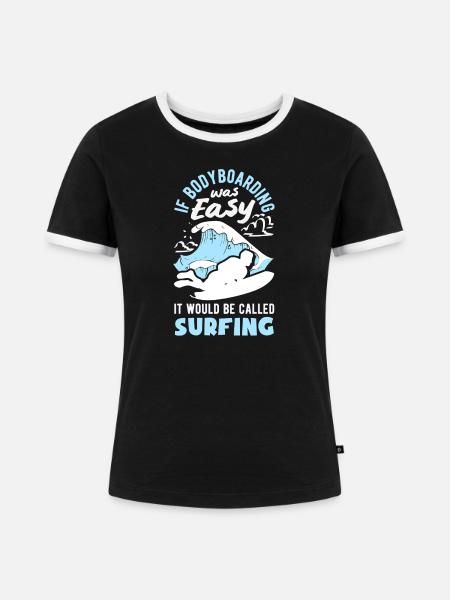 Surfen Surfboarder Bodyboarder - Frauen Kontrast-T-Shirt - Schwarz/Weiß
