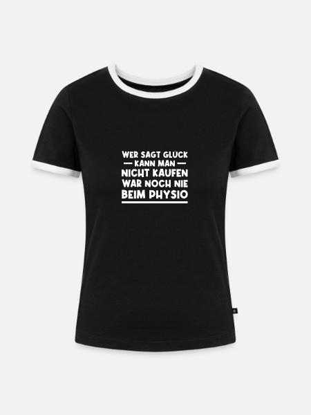 Glück Physiotherapie Physio Physiotherapeut - Frauen Kontrast-T-Shirt - Schwarz/Weiß