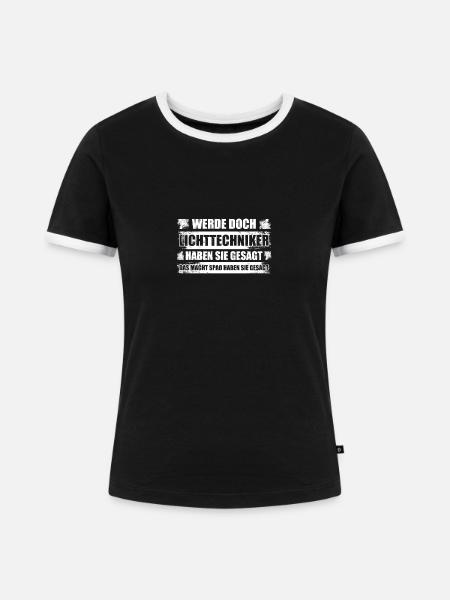 Werde doch Lichttechniker Light-Crew Lichttechnik - Frauen Kontrast-T-Shirt - Schwarz/Weiß
