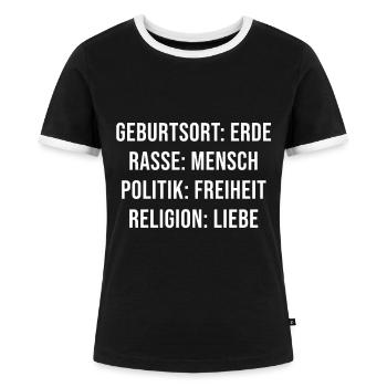 Geburtsort Erde. Rasse Mensch. Politik Freiheit. - Frauen Kontrast-T-Shirt - Schwarz/Weiß - Vorne - Selfina (174cm)