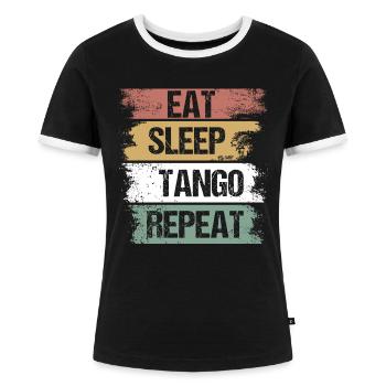 Eat - Sleep - Tango - Tanz - Geschenk - Humor - Frauen Kontrast-T-Shirt - Schwarz/Weiß - Vorne - Selfina (174cm)