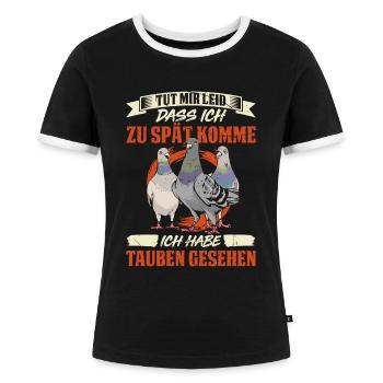 Tut Mir Leid Dass Ich Zu Spät Komme Ich Habe Taube - Frauen Kontrast-T-Shirt - Schwarz/Weiß - Vorne - Selfina (174cm)