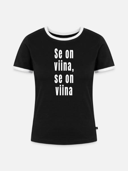 Es ist Schnaps, es ist Schnaps - Frauen Kontrast-T-Shirt - Schwarz/Weiß