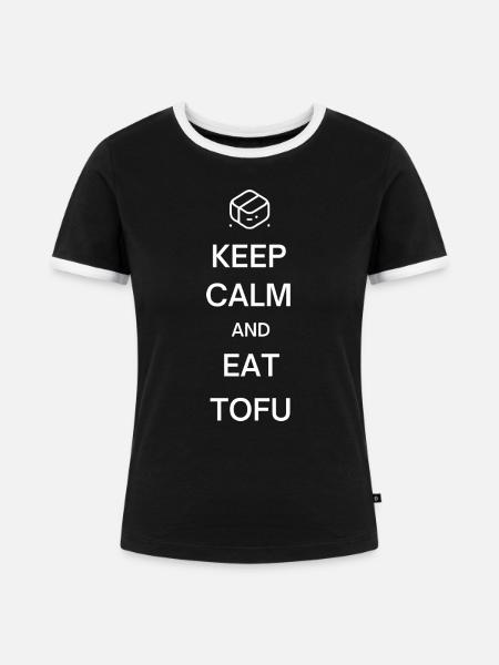 Keep Calm And Eat Tofu - Frauen Kontrast-T-Shirt - Schwarz/Weiß