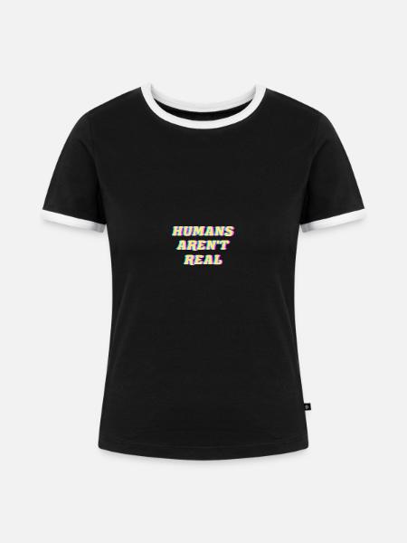 Trippy Humans Aren't Real - Frauen Kontrast-T-Shirt - Schwarz/Weiß
