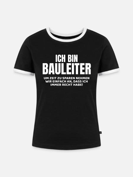 Bauleiter lustiger Spruch - Frauen Kontrast-T-Shirt - Schwarz/Weiß