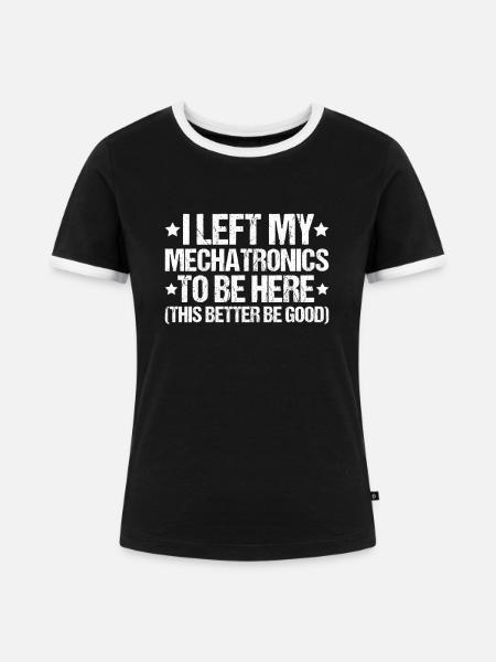 Mechatroniker Mechatronik Mechatronics Engineer - Frauen Kontrast-T-Shirt - Schwarz/Weiß