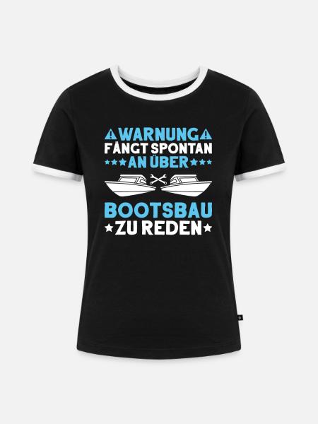 Bootsbauer Bootsbau Schiffbauer Schiffbau Boote - Frauen Kontrast-T-Shirt - Schwarz/Weiß