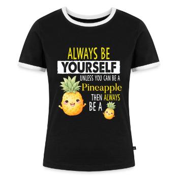 Pineapple lustige Ananas mit Spruch Sommer Frucht - Frauen Kontrast-T-Shirt - Schwarz/Weiß - Vorne - Selfina (174cm)