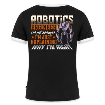 Robotics Engineer I'm Not Arguing Robotics Club - Frauen Kontrast-T-Shirt - Schwarz/Weiß - Hinten - Selfina (174cm)