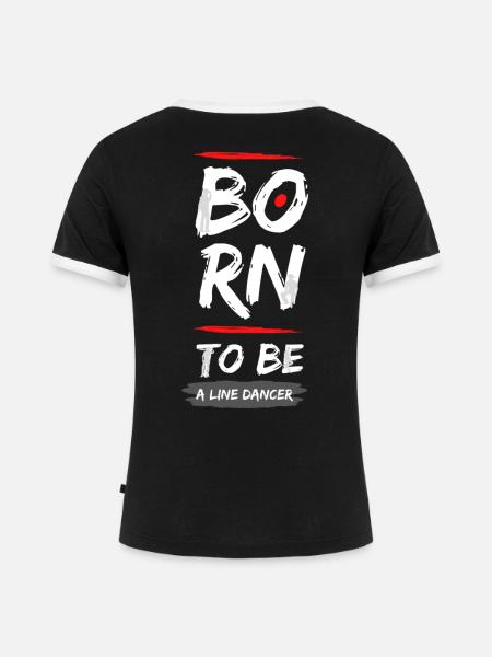 born to be a linedancer - Frauen Kontrast-T-Shirt - Schwarz/Weiß