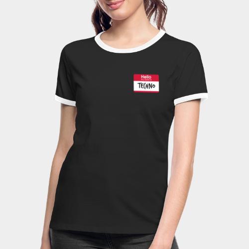 Hello, my name is TECHNO - Frauen Kontrast-T-Shirt