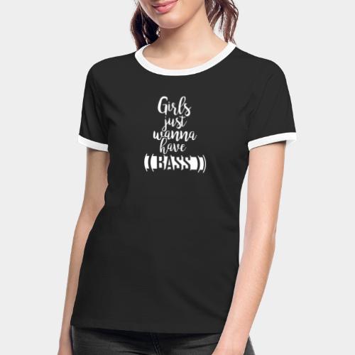 Girls wanna BASS - Frauen Kontrast-T-Shirt
