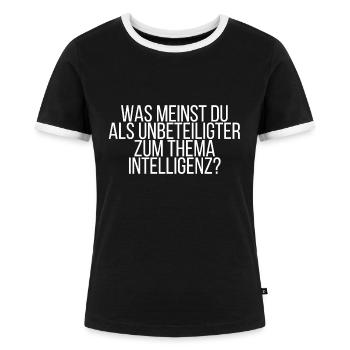 Was meinst du als Unbeteiligter? - Frauen Kontrast-T-Shirt - Schwarz/Weiß - Vorne - Selfina (174cm)