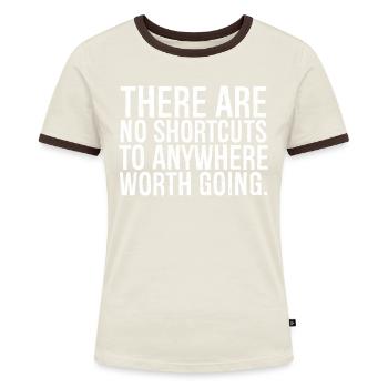 there are no shortcuts to anywhere worth going - Women's Ringer T-Shirt - blue/white - Front