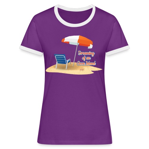 Dreaming of an Own Island - Frauen Kontrast-T-Shirt
